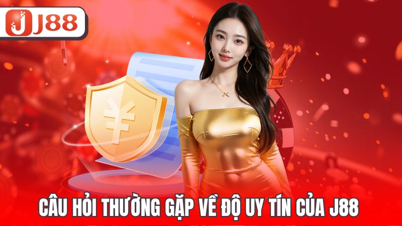 Câu hỏi về bảo mật tại J88
