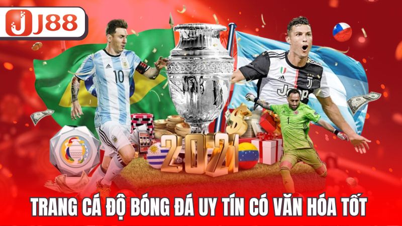 Trang cá độ bóng đá uy tín có văn hóa tốt