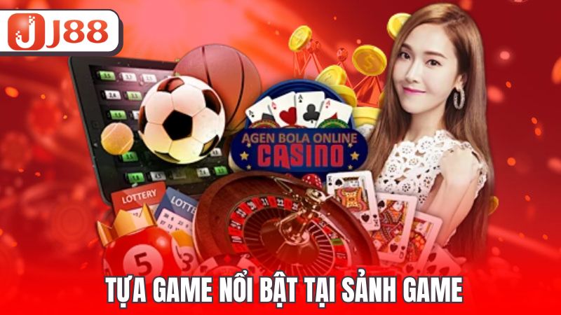Tựa game nổi bật tại sảnh game